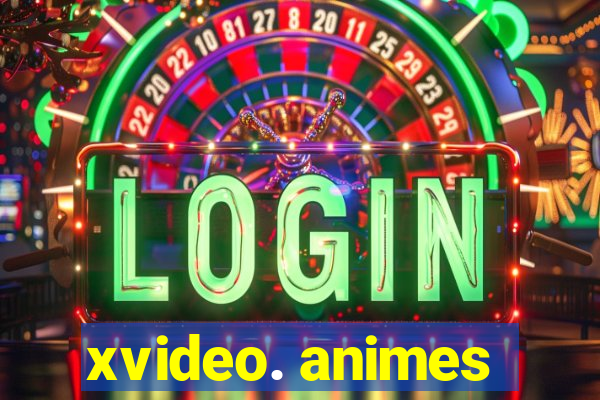 xvideo. animes